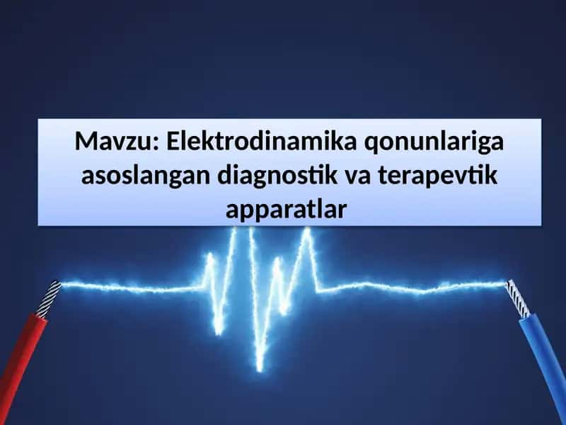 Elektrodinamika qonunlariga asoslangan diagnostik va terapevtik apparatlar