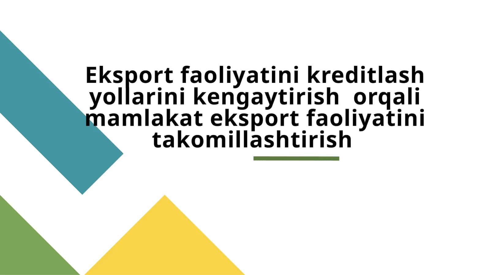 Eksport faoliyatini kreditlash yollarini kengaytirish orqali mamlakat eksport faoliyatini takomillashtirish