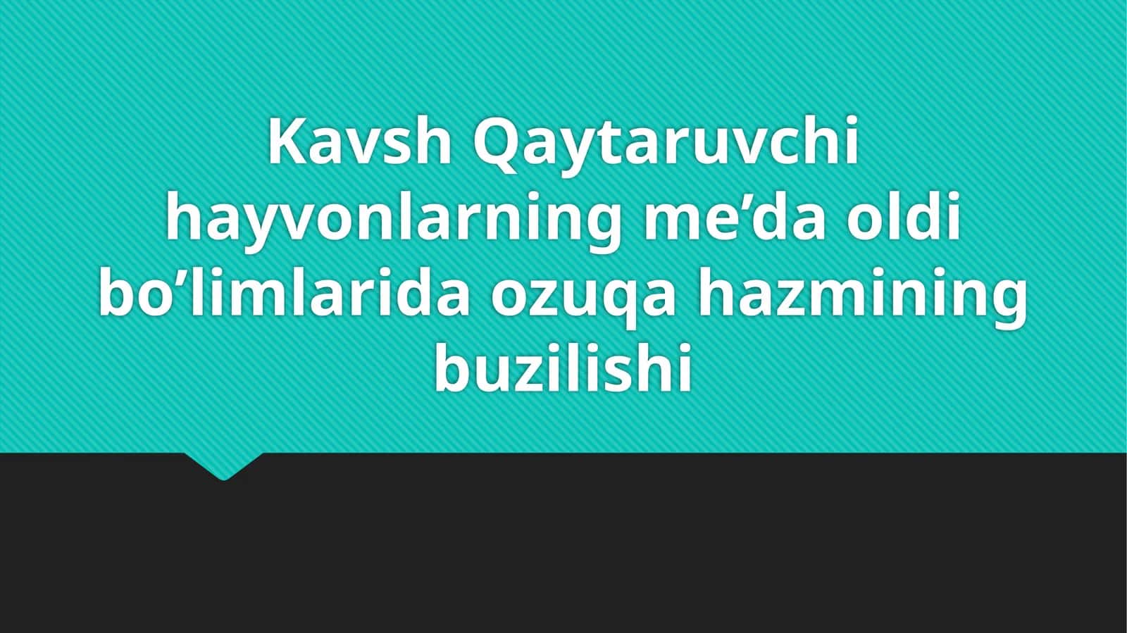 Kavsh qaytaruvchi hayvonlarning me'da oldi bo'limlarida ozuqa hazmining buzilishi