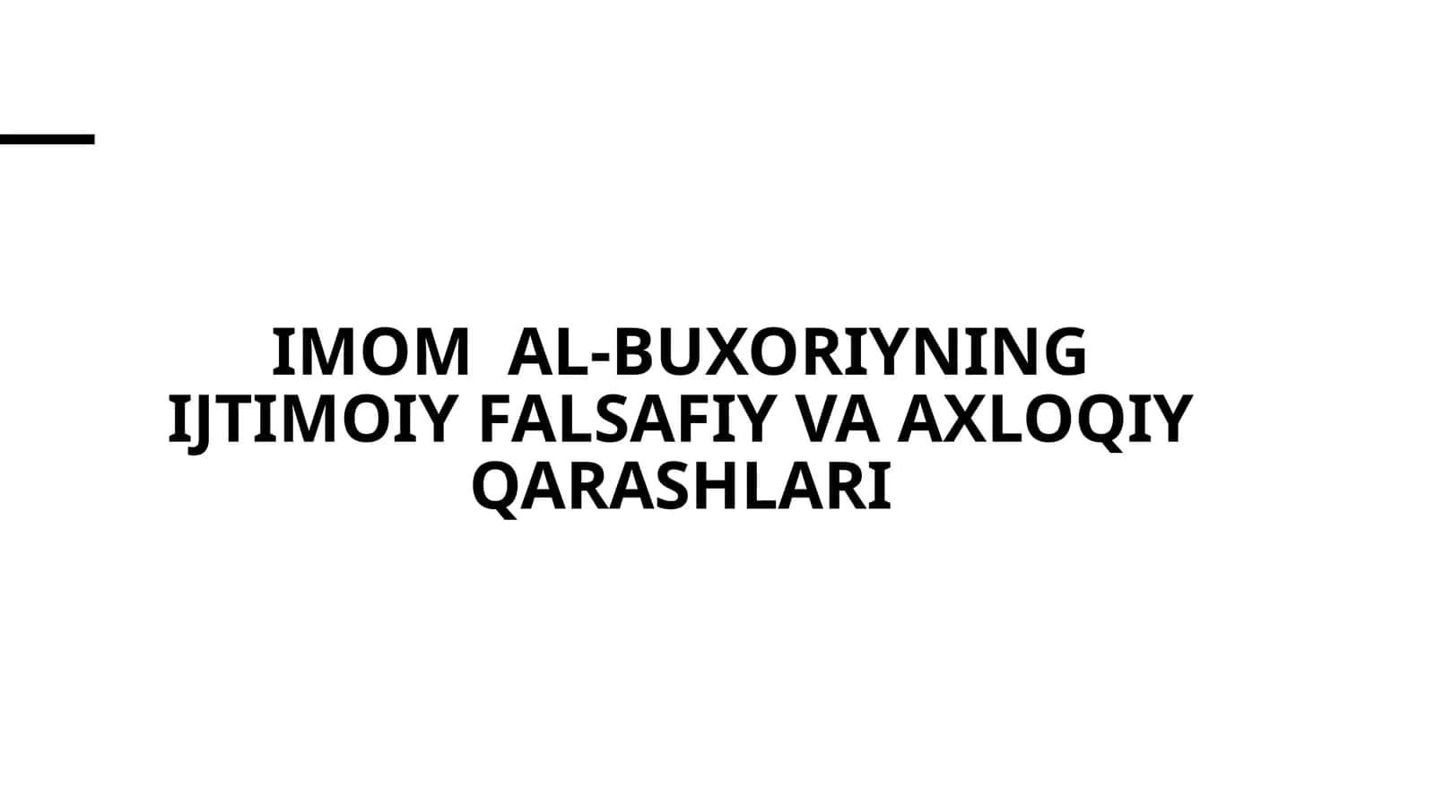 Imom al-buxoriyning ijtimoiy falsafiy va axloqiy qarashlari