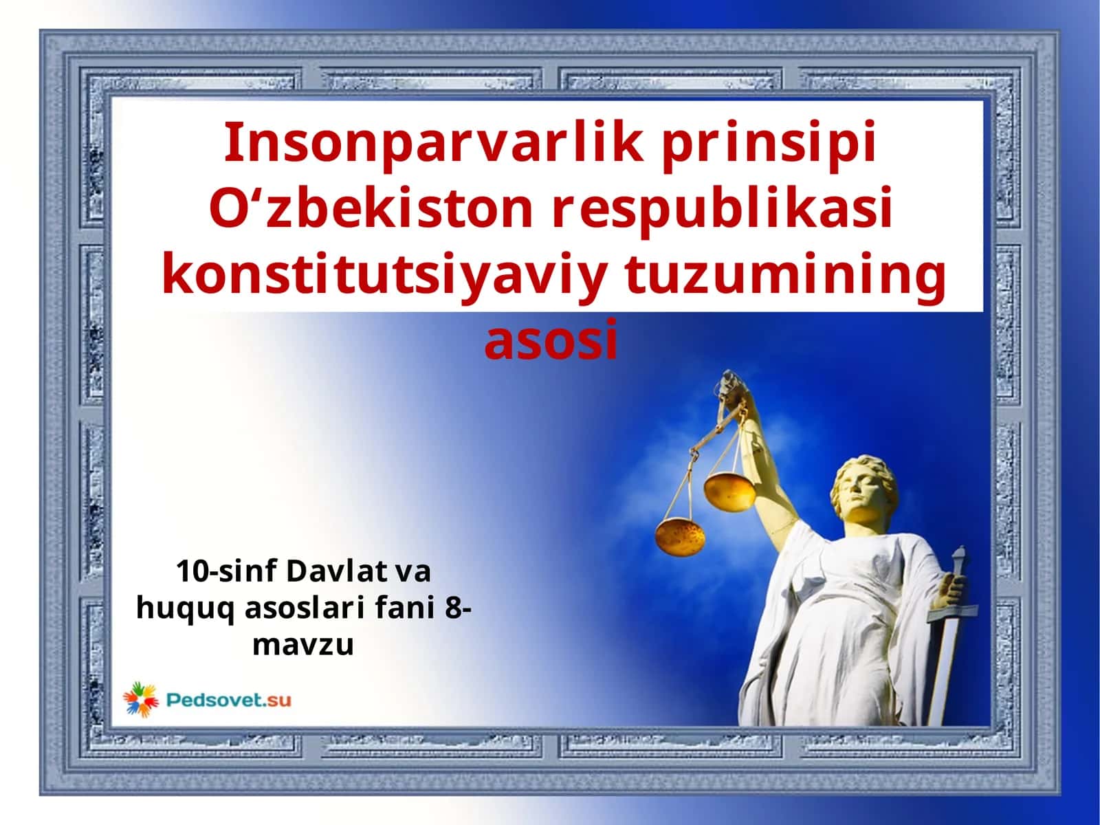 10-sinf Huquq fanidan Insonparvarlik prinsipi dars taqdimoti