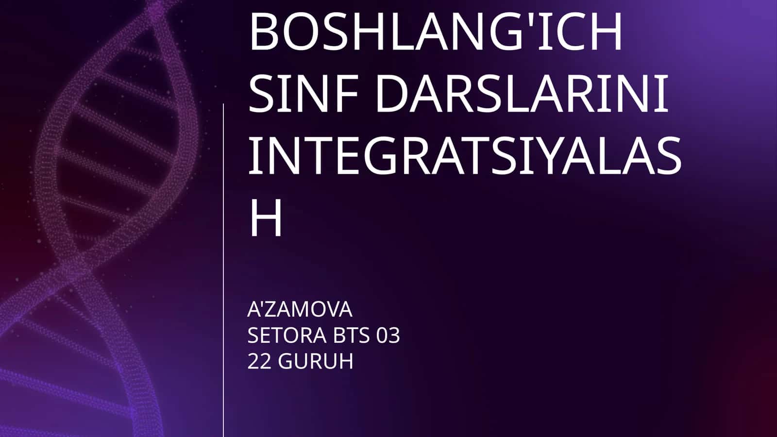 BOSHLANG'ICH SINF DARSLARINI INTEGRATSIYALASH