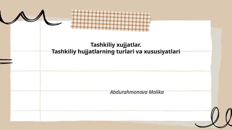 Tashkiliy xujjatlar. Tashkiliy hujjatlarning turlari va xususiyatlari