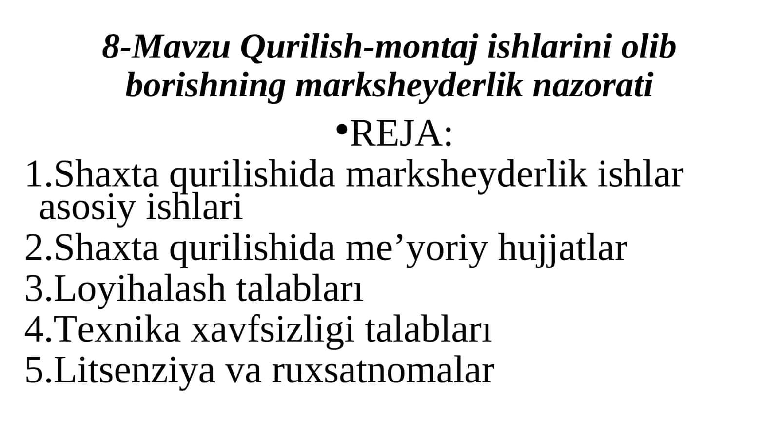 8-Mavzu Qurilish-montaj ishlarini olib borishning marksheyderlik nazorati