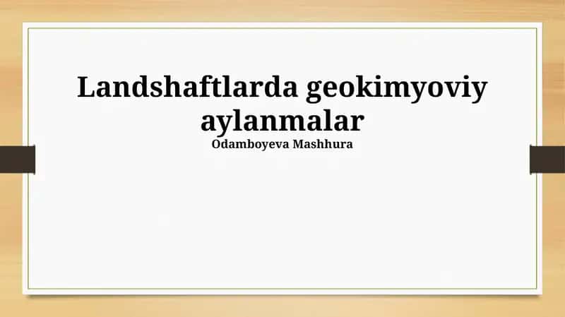 Landshaftlarda geokimyoviy aylanmalar