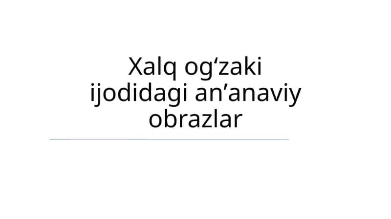 Folk ogʻzaki ijodidagi anʼanaviy obrazlar