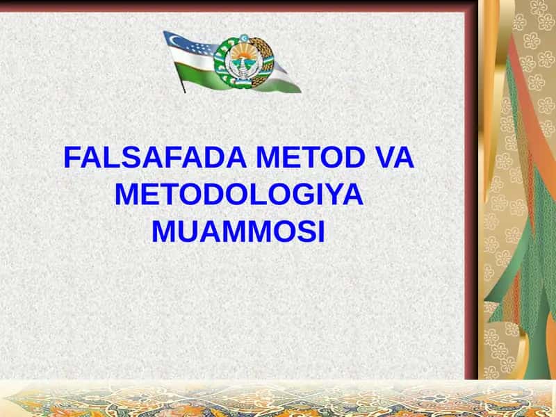 FALSAFADA METOD VA METODOLOGIYA MUAMMOSI