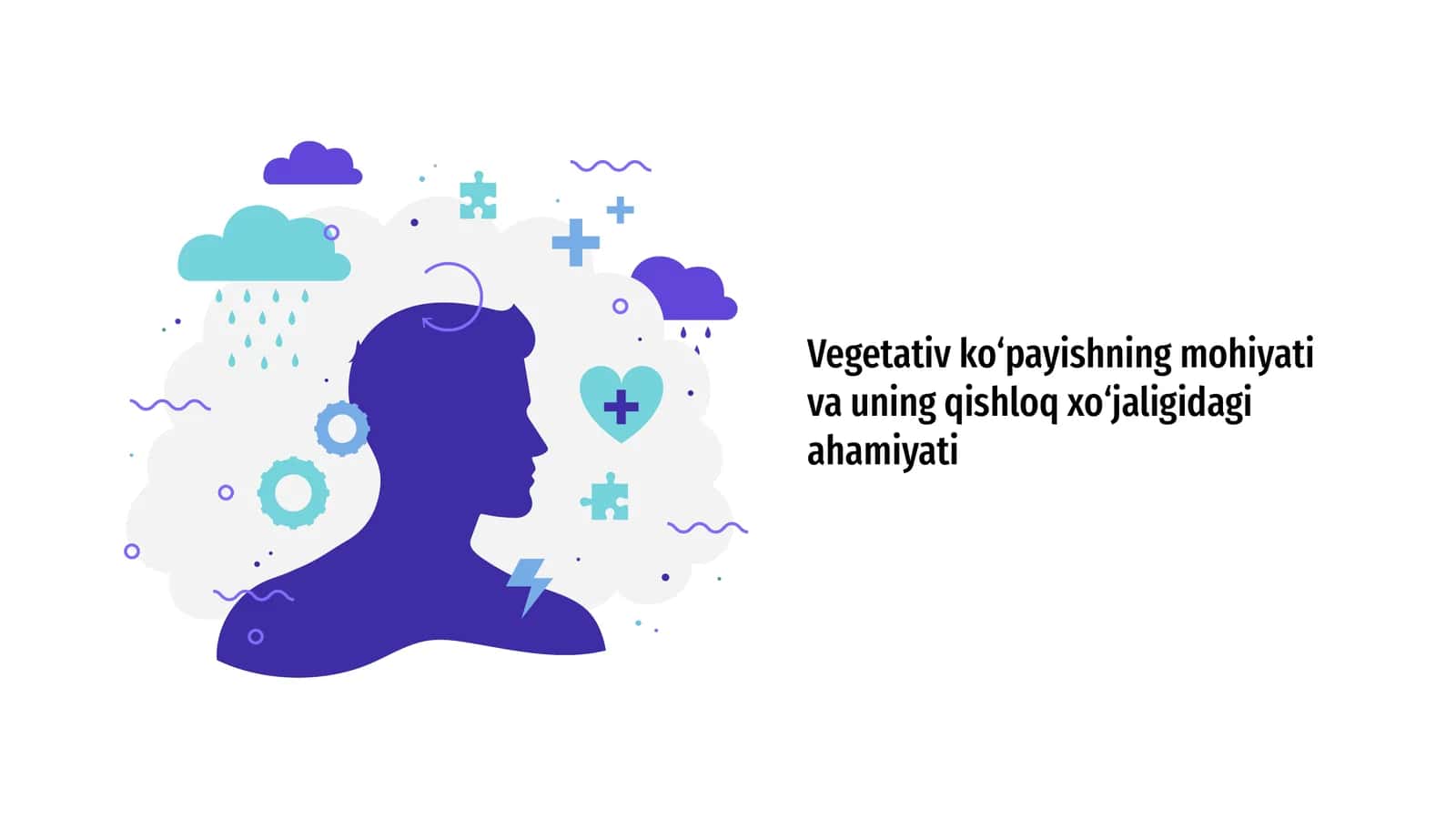 Vegetativ ko‘payishning mohiyati va uning qishloq xo‘jaligidagi ahamiyati