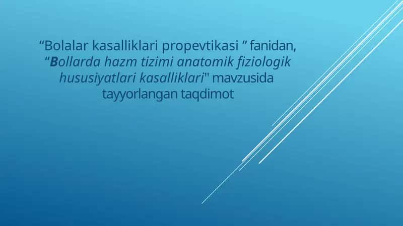 Bolalar hazm tizimi anatomik-fiziologik xususiyatlari