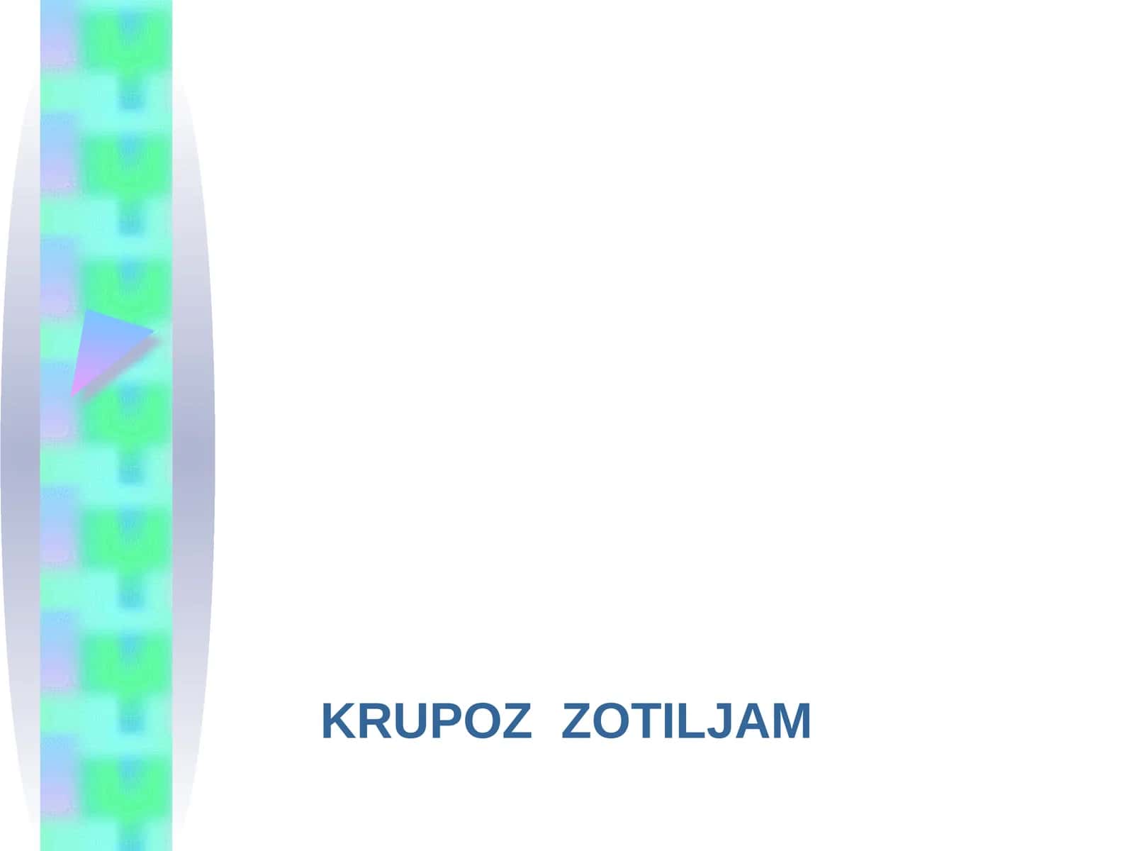 KRUPOZ ZOTILJAM