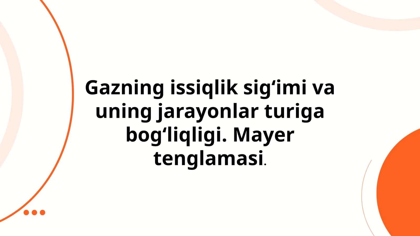 Gazning issiqlik sig‘imi va uning jarayonlar turiga bog‘liqligi. Mayer tenglamasi