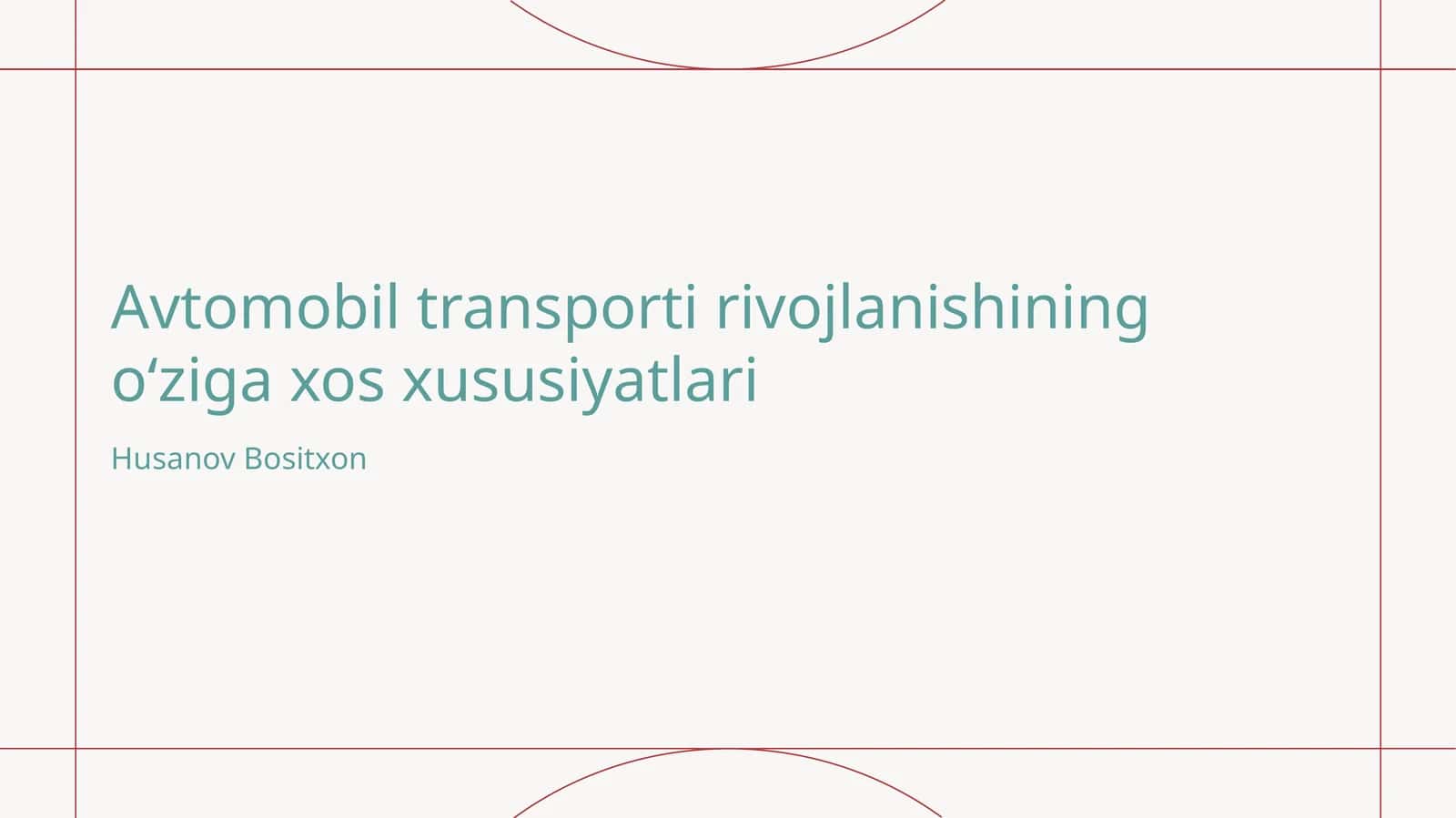 Avtomobil transporti rivojlanishining oʻziga xos xususiyatlari