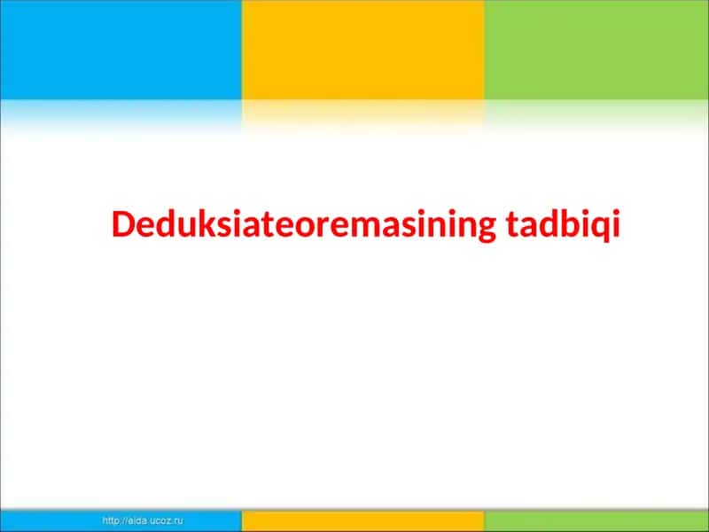 Deduksiateoremasining tadbiqi