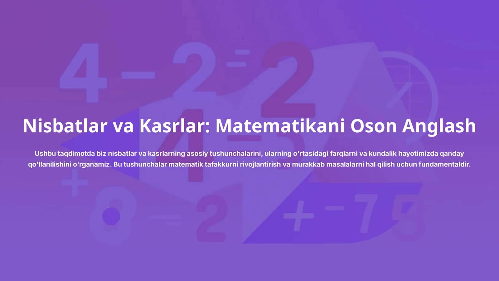 Nisbatlar va Kasrlar: Matematikani Oson Anglash