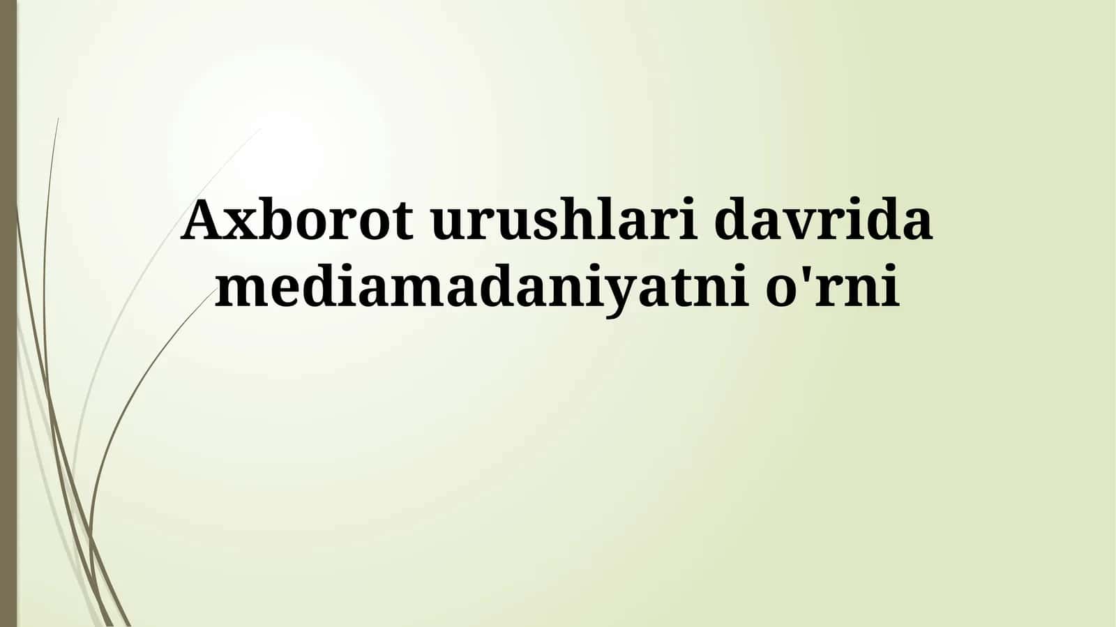 Axborot urushlari davrida mediamadaniyatning roli