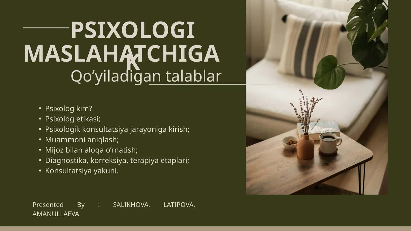 PSIXOLOGIK MASLAHATCHIGA Qo’yiladigan talablar