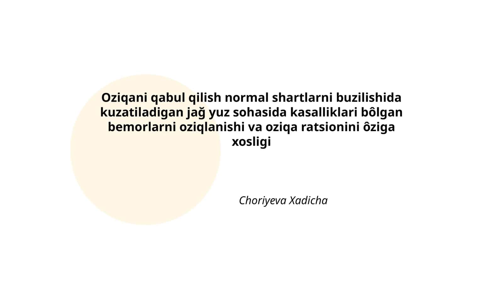 Oziqani qabul qilish normal shartlarni buzilishida kuzatiladigan jağ yuz sohasida kasalliklari bôlgan bemorlarni oziqlanishi va oziqa ratsionini ôziga xosligi