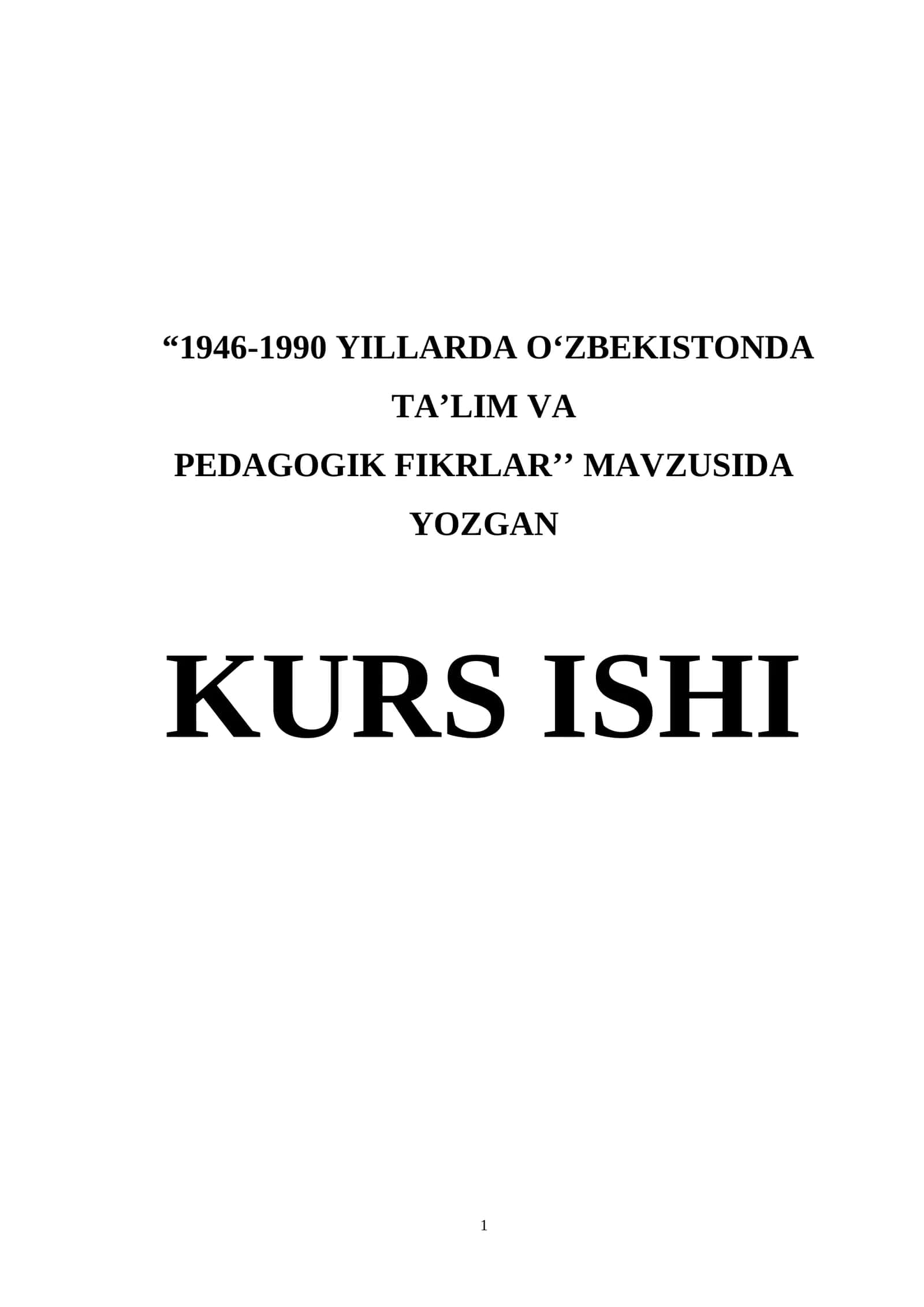 1946-1990 YILLARDA O‘ZBEKISTONDA TA’LIM VA PEDAGOGIK FIKRLAR