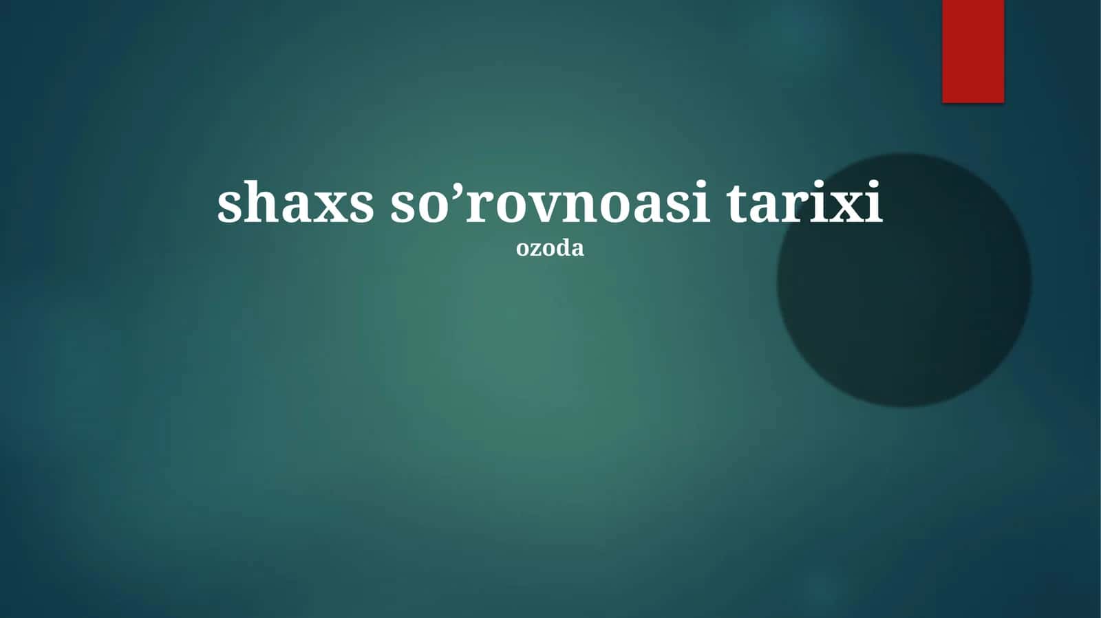 Shaxs So'rovnoasi Tarixi
