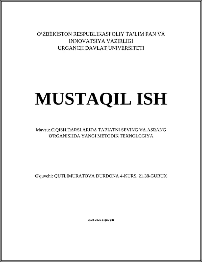 O'QISH DARSLARIDA TABIATNI SEVING VA ASRANG O'RGANISHDA YANGI METODIK TEXNOLOGIYA
