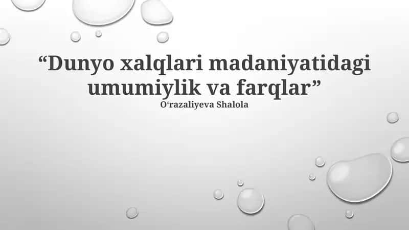 Dunyo xalqlari madaniyatidagi umumiylik va farqlar