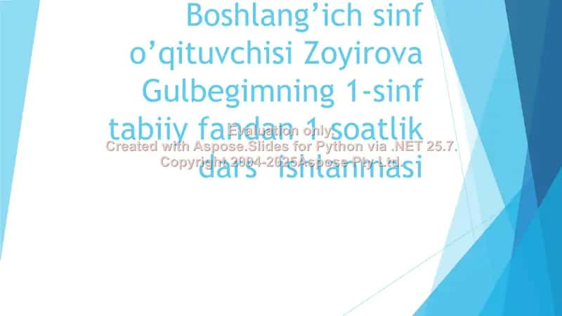 Buxoro viloyat Shofirkon tuman 21-umumiy o’rta ta’lim maktabi Boshlang’ich sinf o’qituvchisi Zoyirova Gulbegimning 1-sinf tabiiy fandan 1 soatlik dars ishlanmasi