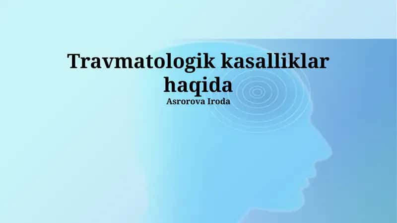 Travmatologik kasalliklar haqida
