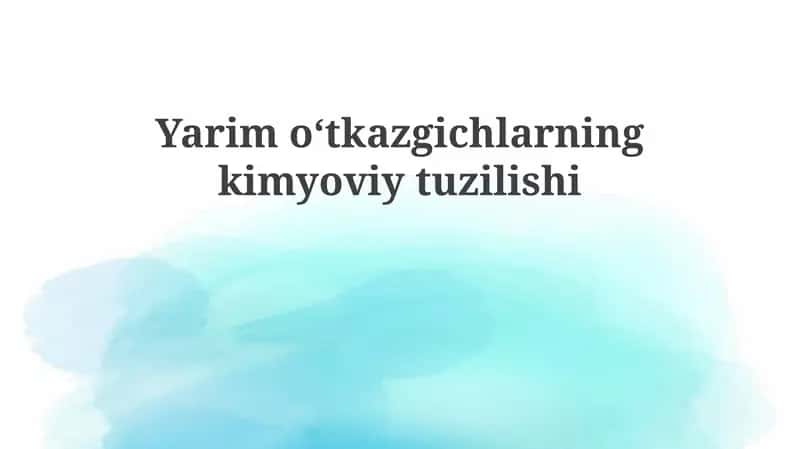 Yarimoʻtkazgichlarning kimyoviy tuzilishi