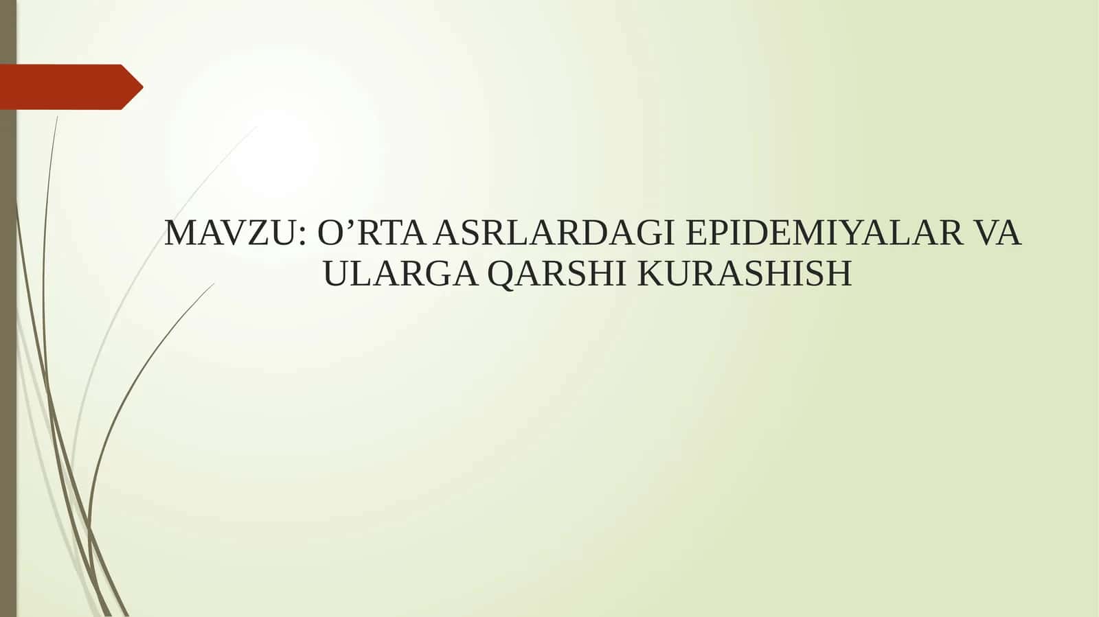 O’RTA ASRLARDAGI EPIDEMIYALAR VA ULARGA QARSHI KURASHISH