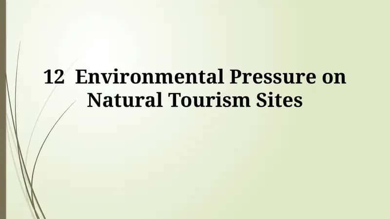 Environmental Pressure on Natural Tourism Sites