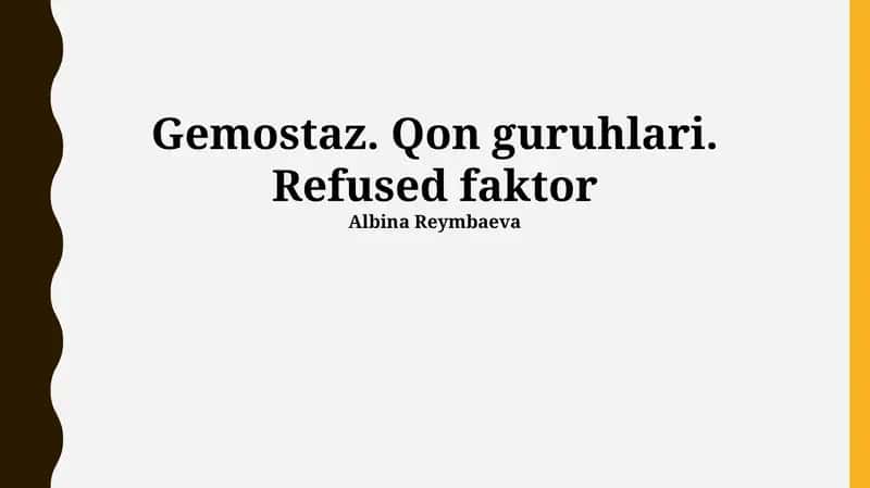 Gemostaz. Qon guruhlari. Refused faktor