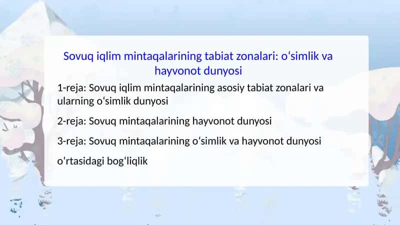 Sovuq iqlim mintaqalarining tabiat zonalari: o‘simlik va hayvonot dunyosi