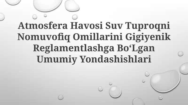 Atmosfera Havosi Suv Tuproqni Nomuvofiq Omillarini Gigiyenik Reglamentlashga BoʻLganUmumiyYondashishlari