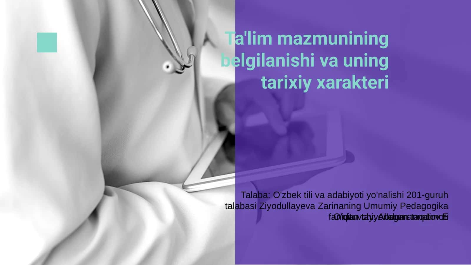 O'zbek tili va adabiyoti yo'nalishi 201-guruh talabasi Ziyodullayeva Zarinaning Umumiy Pedagogika fanidan tayyorlagan taqdimoti