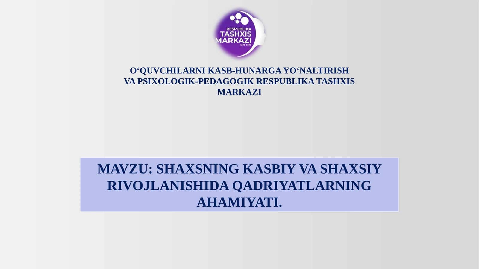 SHAXSNING KASBIY VA SHAXSIY RIVOJLANISHIDA QADRIYATLARNING AHAMIYATI