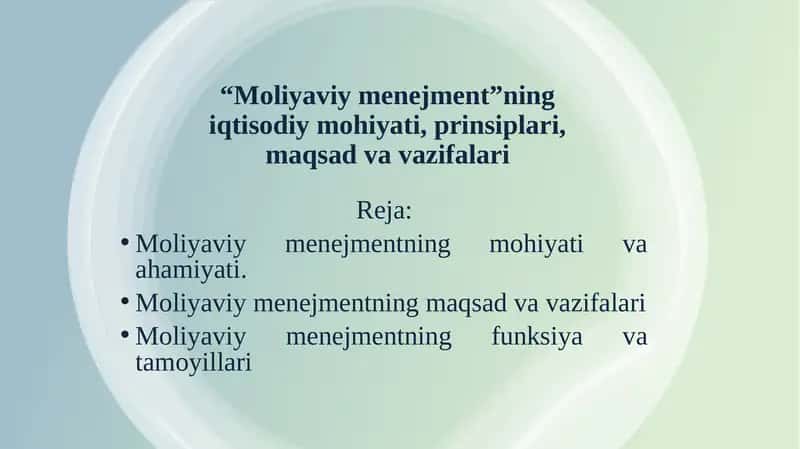 “Moliyaviy menejment”ning iqtisodiy mohiyati, prinsiplari, maqsad va vazifalari