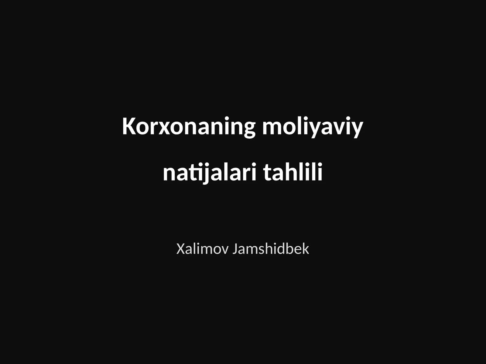Korxonaning moliyaviy natijalari tahlili