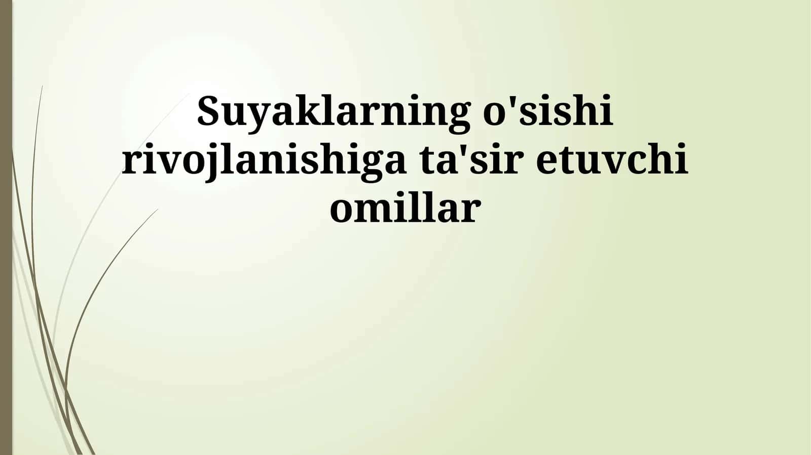 Suyaklarning o'sishi rivojlanishiga ta'sir etuvchi omillar