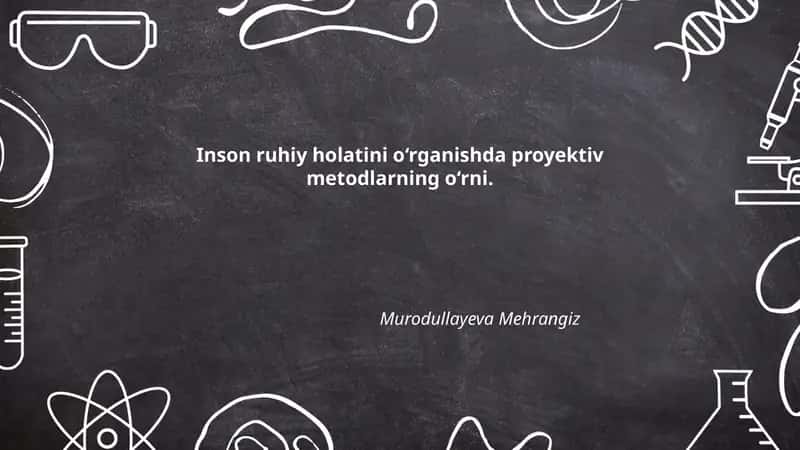 Inson ruhiy holatini o‘rganishda proyektiv metodlarning o‘rni