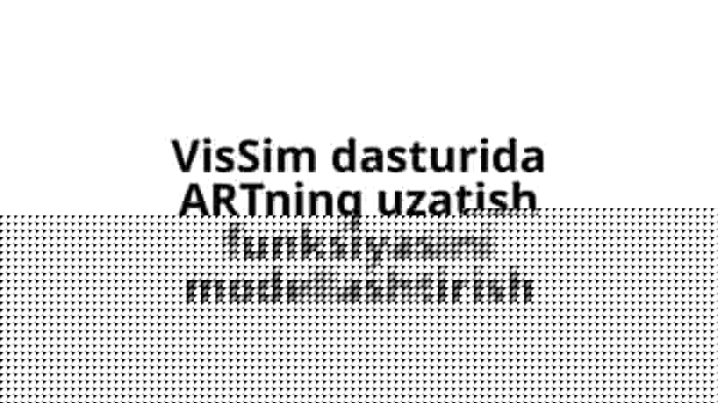 VisSim dasturida ARTning uzatish funksiyasini modellashtirish