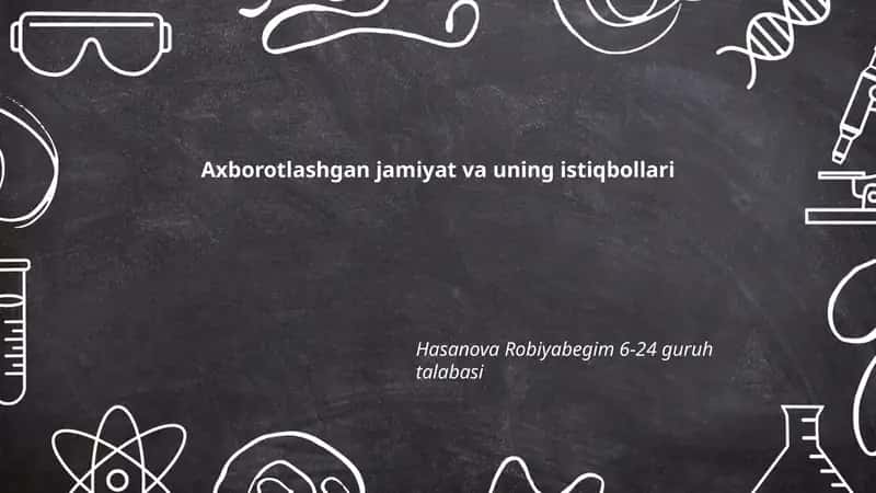 Axborotlashgan jamiyat va uning istiqbollari