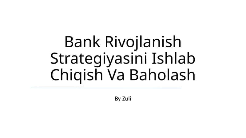 Bank Rivojlanish Strategiyasini Ishlab Chiqish Va Baholash