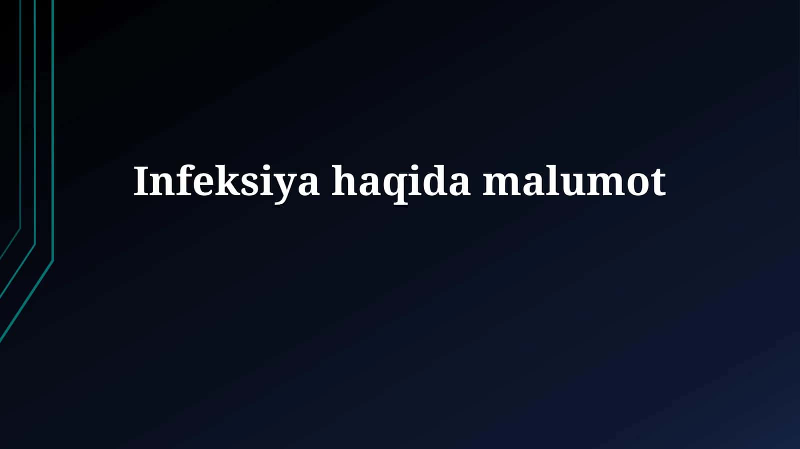 Infeksiyahaqidamalumot