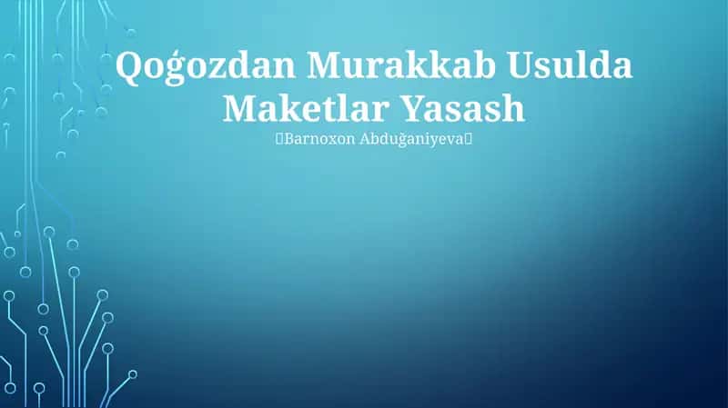 Qoģozdan Murakkab Usulda Maketlar Yasash