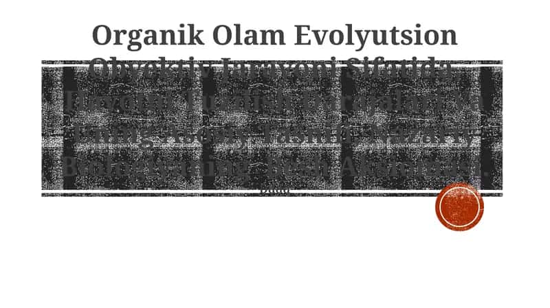 Organik Olam Evolyutsion Obyektiv Jarayoni Sifatida