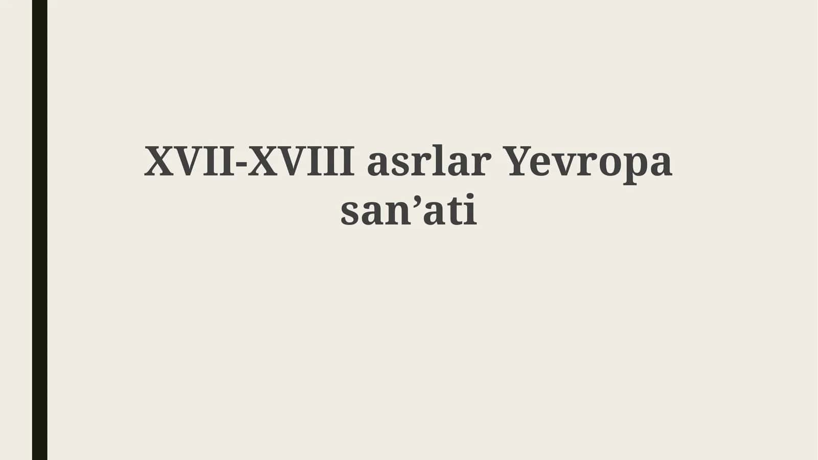 XVII-XVIIIasrlarYevropasan’ati
