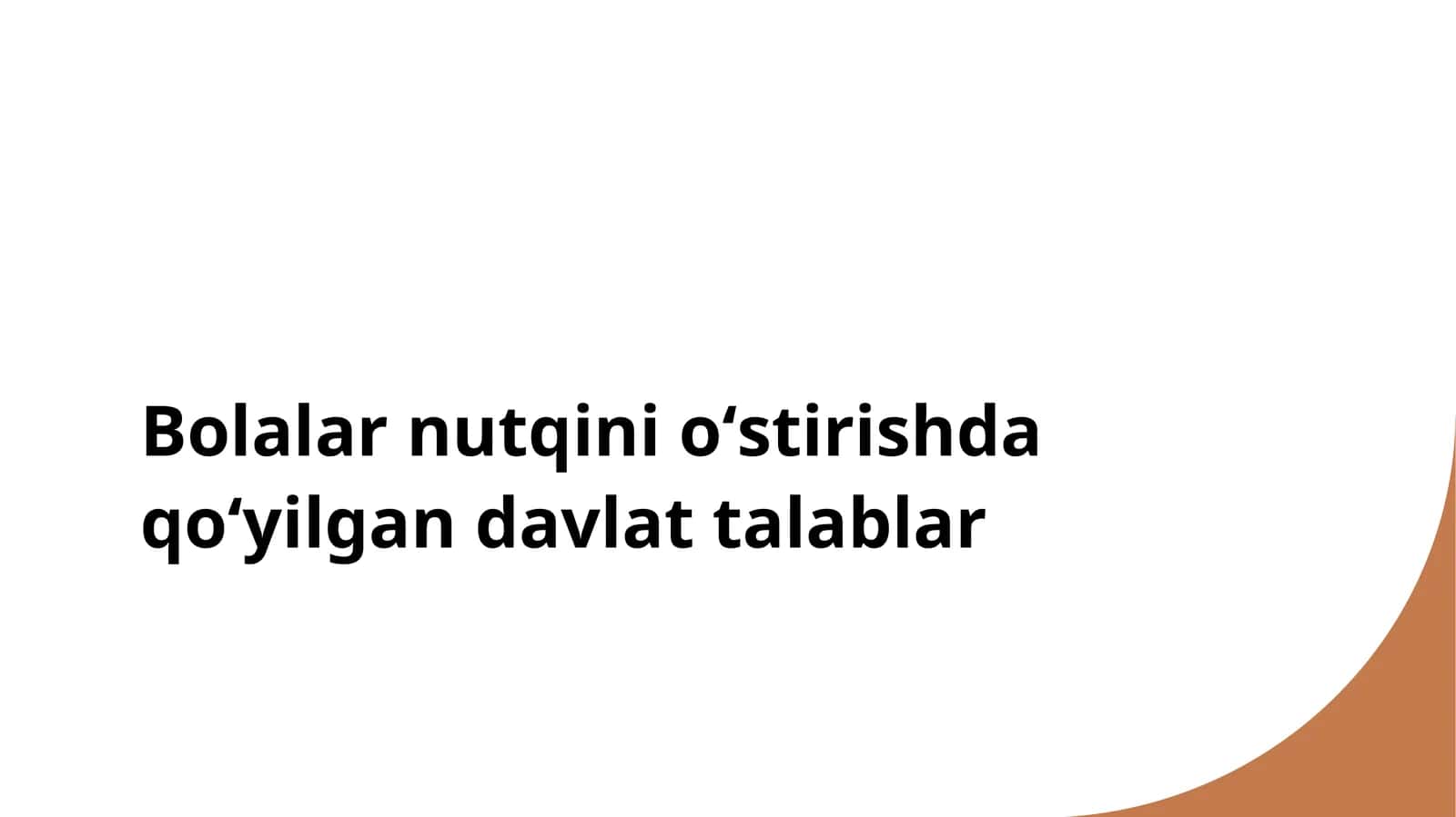 Bolalar nutqini oʻstirishda qoʻyilgan davlat talablar