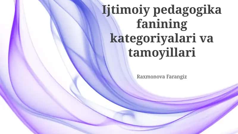 Ijtimoiy pedagogika fanining kategoriyalari va tamoyillari
