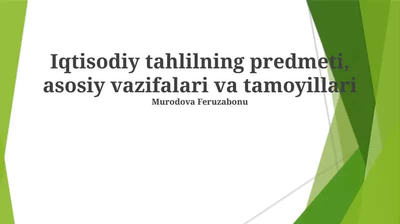 Iqtisodiy tahlilning predmeti, asosiy vazifalari va tamoyillari