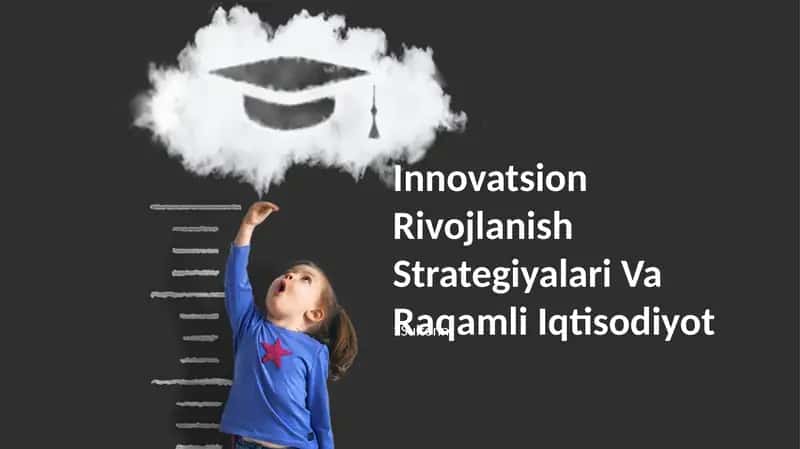 Innovatsion Rivojlanish Strategiyalari Va Raqamli Iqtisodiyot
